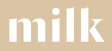 Milk